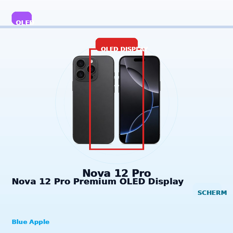 Nova 12 Pro Premium OLED Display for Nova 12 Pro — Blue Apple parts shop