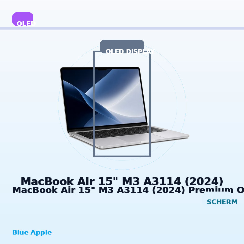 MacBook Air 15" M3 A3114 (2024) Premium OLED Display for MacBook Air 15" M3 A3114 (2024) — Blue Apple parts shop